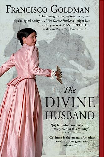 The Divine Husband (A Novel) by Francisco Goldman, 9780802142214