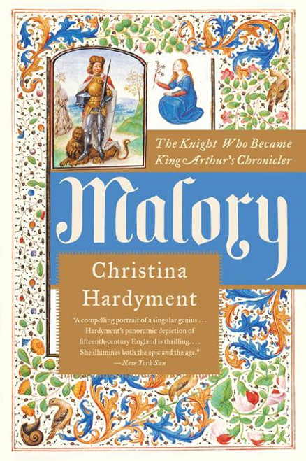 Malory (The Knight Who Became King Arthur's Chronicler) by Christina Hardyment, 9780060935290