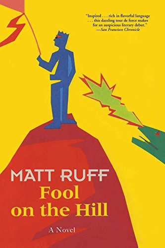 Fool on the Hill (A Novel) by Matt Ruff, 9780802135353