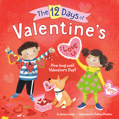 The 12 Days of Valentine's by Jenna Lettice, Colleen Madden, 9780399557354