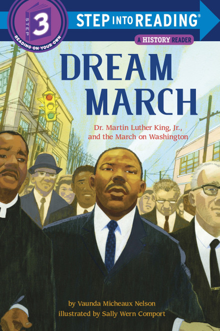 Dream March: Dr. Martin Luther King, Jr., and the March on Washington by Vaunda Micheaux Nelson, Sally Wern Comport, 9781101936696