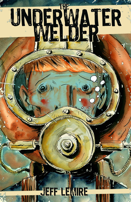 The Underwater Welder by Jeff Lemire, 9781603090742