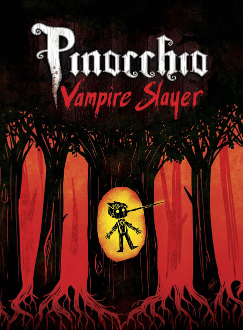 Pinocchio, Vampire Slayer Complete Edition by Van Jensen, Dustin Higgins, 9781603093477
