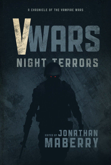 V-Wars: Night Terrors by Jonathan Maberry, James A. Moore, Larry Correia, Scott Sigler, Weston Ochse, 9781631402722