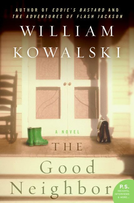 The Good Neighbor (A Novel) by William Kowalski, 9780060936259