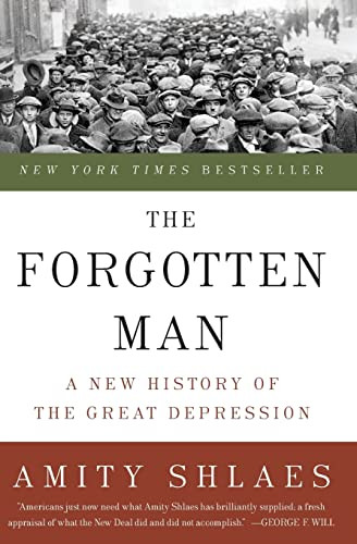 The Forgotten Man (A New History of the Great Depression) by Amity Shlaes, 9780060936426