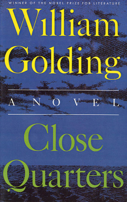 Close Quarters (A Novel) - 9780374526368 by William Golding, 9780374526368
