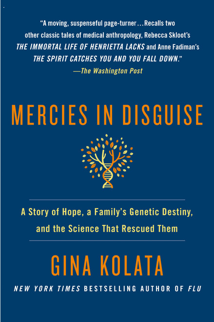Mercies in Disguise (A Story of Hope, a Family's Genetic Destiny, and the Science That Rescued Them) - 9781250064448 by Gina Kolata, 9781250064448