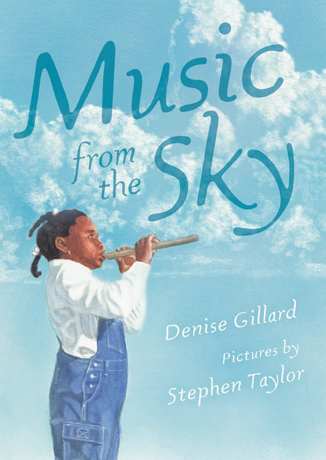 Music from the Sky by Denise Gillard, Stephen Taylor, 9781554981281