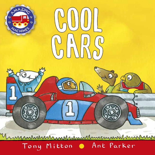 Cool Cars - 9780753473955 by Tony Mitton, Ant Parker, 9780753473955