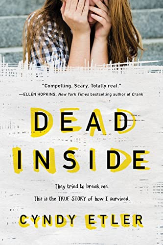 Dead Inside (They tried to break me. This is the true story of how I survived.) - 9781492652793 by Cyndy Etler, 9781492652793