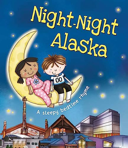 Night-Night Alaska by Katherine Sully, Helen Poole, 9781492655039