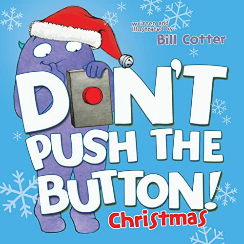Don't Push the Button! A Christmas Adventure by Bill Cotter, 9781492657040