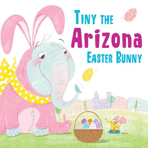 Tiny the Arizona Easter Bunny by Eric James, 9781492659068