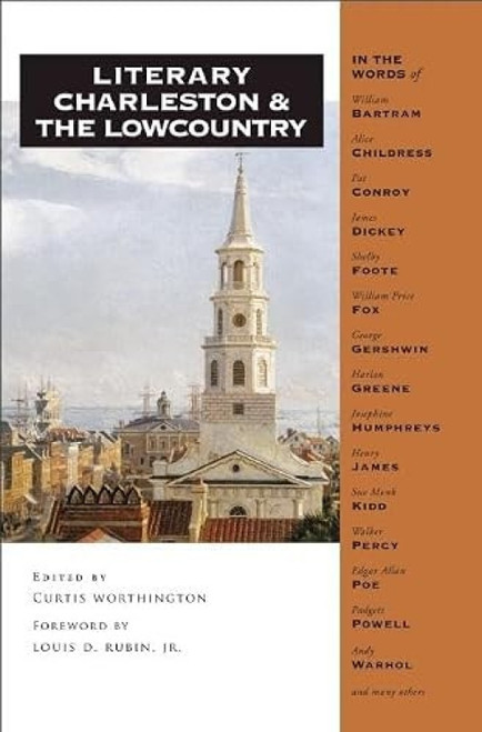 Literary Charleston and the Lowcountry by Curtis Worthington, Louis D. Rubin, Jr., 9781595340795