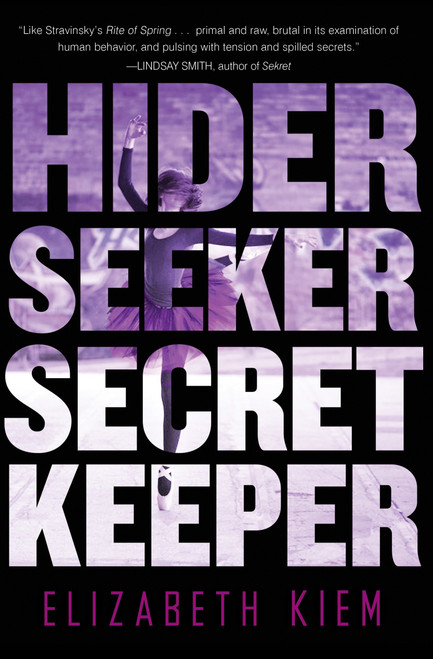 Hider, Seeker, Secret Keeper by Elizabeth Kiem, 9781616955694