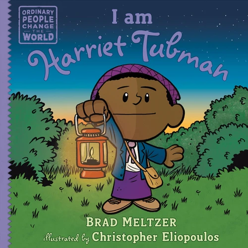 I am Harriet Tubman by Brad Meltzer, Christopher Eliopoulos, 9780735228719