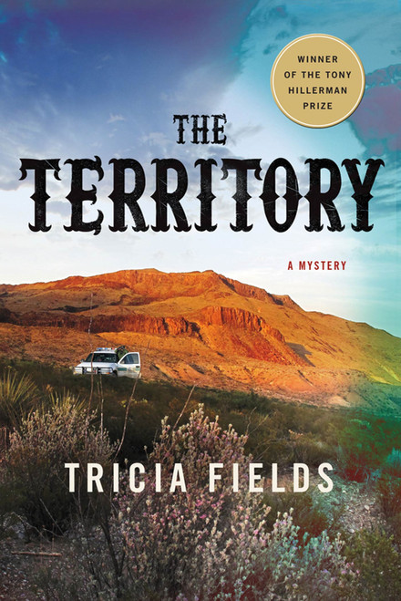 The Territory (A Novel) by Tricia Fields, 9781250023056