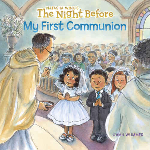 The Night Before My First Communion by Natasha Wing, Amy Wummer, 9781524786199