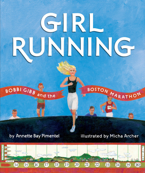 Girl Running by Annette Bay Pimentel, Micha Archer, 9781101996683