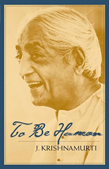 To Be Human - 9781569571590 by J. Krishnamurti, 9781569571590