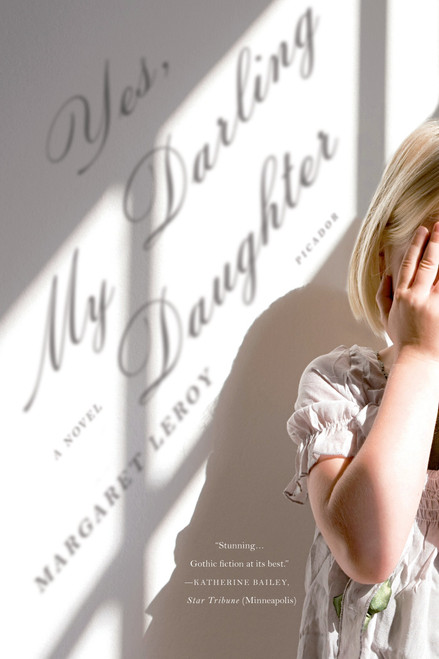 Yes, My Darling Daughter (A Novel) by Margaret Leroy, 9780312429348