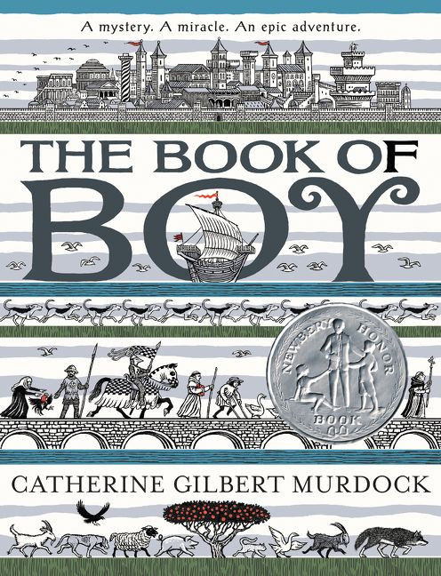 The Book of Boy (A Newbery Honor Award Winner) by Catherine Gilbert Murdock, 9780062686206