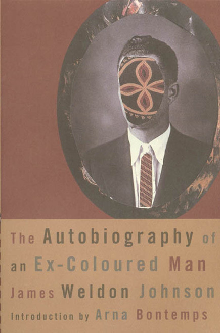 The Autobiography of an Ex-Coloured Man by James Weldon Johnson, Arna Bontemps, 9780809000326