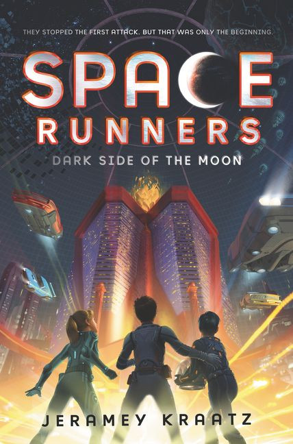 Space Runners #2: Dark Side of the Moon by Jeramey Kraatz, 9780062446008