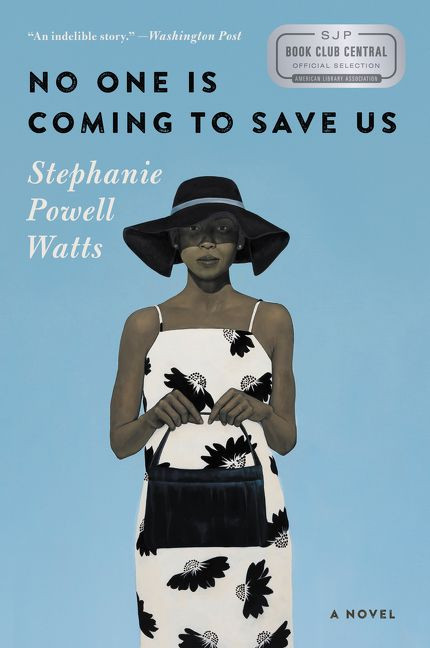 No One Is Coming to Save Us (A Novel) - 9780062472991 by Stephanie Powell Watts, 9780062472991
