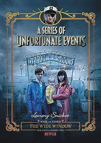 A Series of Unfortunate Events #3: The Wide Window Netflix Tie-in by Lemony Snicket, Brett Helquist, Michael Kupperman, 9780062796042