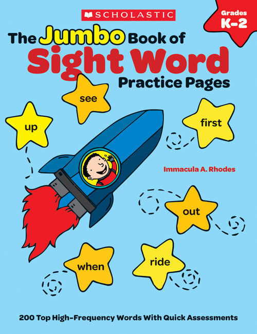 The The Jumbo Book of Sight Word Practice Pages (200 Top High-Frequency Words With Quick Assessments) by Rhodes Immacula, Immacula Rhodes, 9780545489720