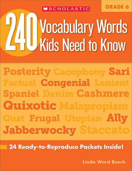 240 Vocabulary Words Kids Need to Know: Grade 6 (24 Ready-to-Reproduce Packets Inside!) by Linda Beech, 9780545468664