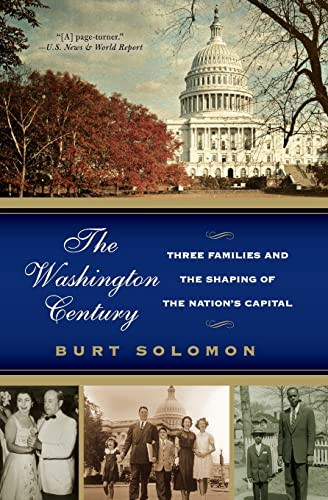 The Washington Century (Three Families and the Shaping of the Nation's Capital) by Burt Solomon, 9780060937850