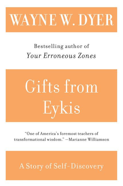 Gifts from Eykis by Wayne W. Dyer, 9780060938345