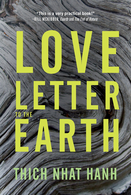 Love Letter to the Earth by Thich Nhat Hanh, 9781937006389