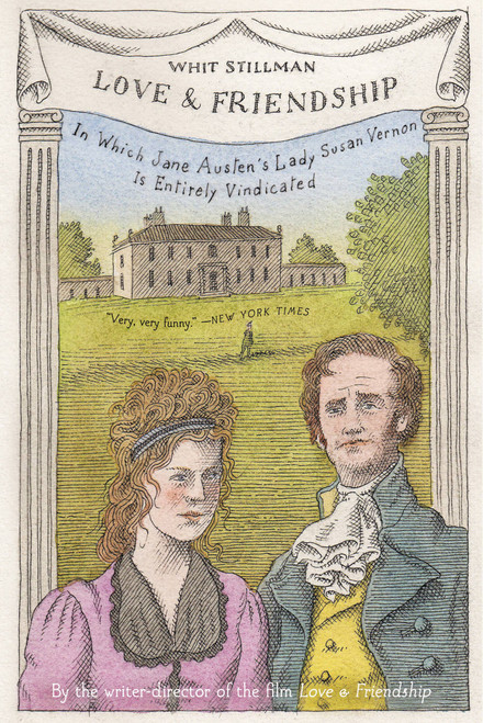 Love & Friendship (In Which Jane Austen's Lady Susan Vernon Is Entirely Vindicated) by Whit Stillman, 9780316294157