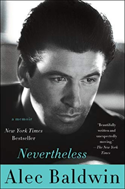 Nevertheless (A Memoir) - 9780062409713 by Alec Baldwin