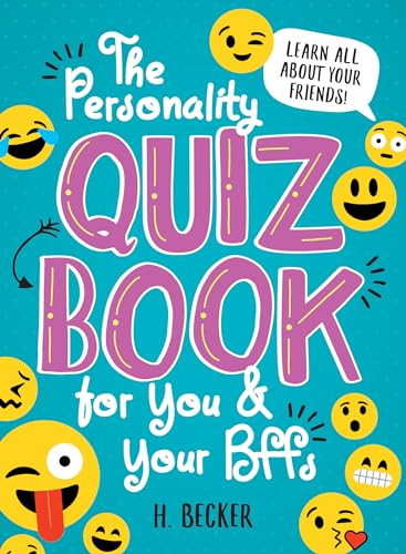 The Personality Quiz Book for You and Your BFFs (Learn all about your friends!) by H. Becker, 9781492653240