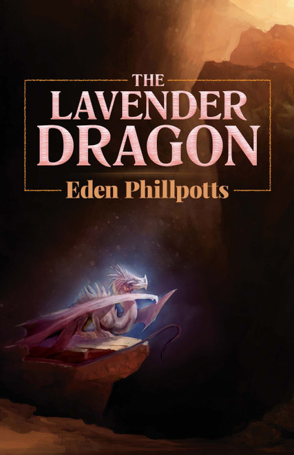 The Lavender Dragon by Eden Phillpotts, 9780486817255