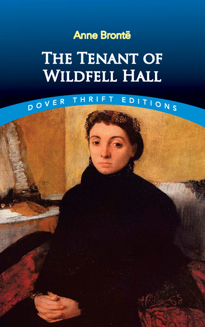 The Tenant of Wildfell Hall - 9780486817170 by Anne Brontë, 9780486817170