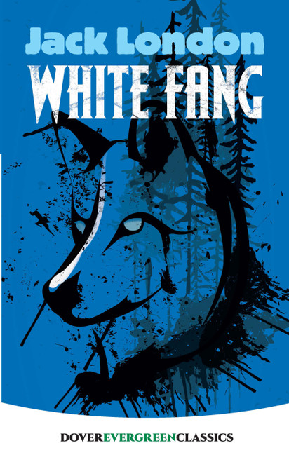 White Fang - 9780486817958 by Jack London, 9780486817958