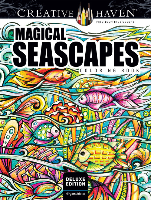 Creative Haven Deluxe Edition Magical SeaScapes Coloring Book by Miryam Adatto, 9780486818542