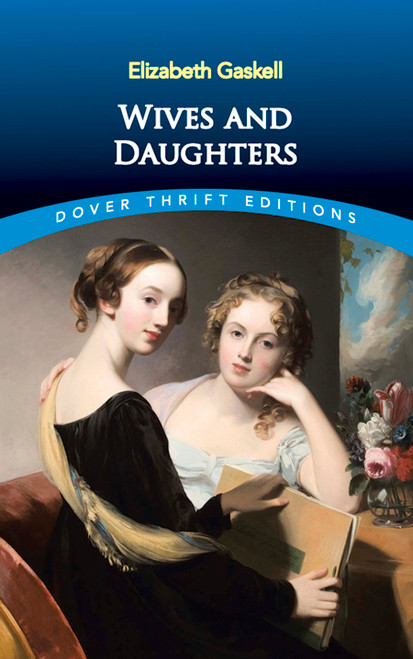 Wives and Daughters - 9780486817361 by Elizabeth Gaskell, 9780486817361