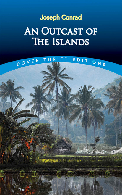 An Outcast of the Islands by Joseph Conrad, 9780486817583