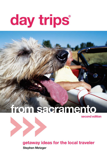 Day Trips® from Sacramento by Stephen Metzger, 9780762736867