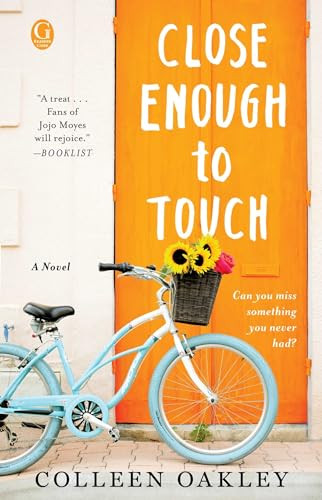 Close Enough to Touch (A Novel) by Colleen Oakley, 9781501139291