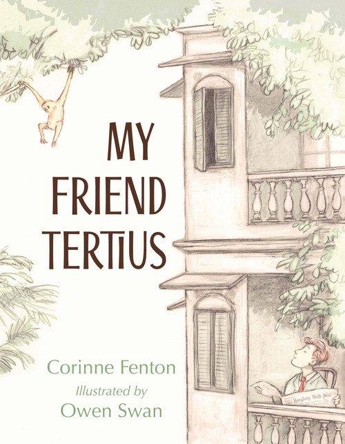 My Friend Tertius by Corinne Fenton, Owen Swan, 9781760113827