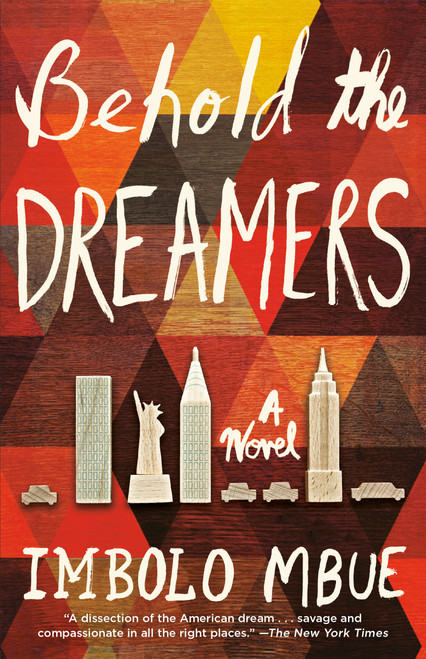 Behold the Dreamers (A Novel) - 9780525509714 by Imbolo Mbue, 9780525509714