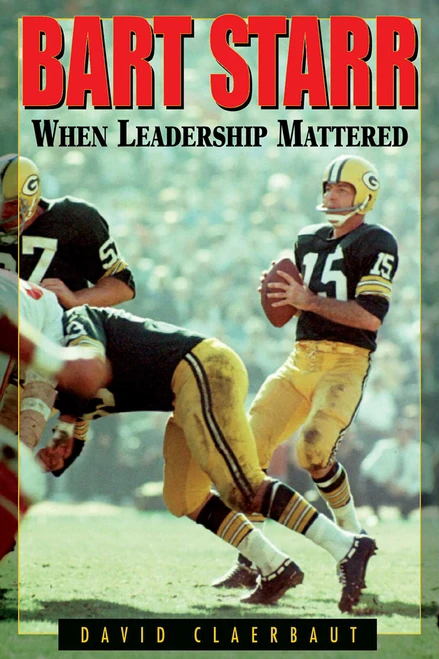Bart Starr (When Leadership Mattered) - 9781589791176 by David Claerbaut, 9781589791176